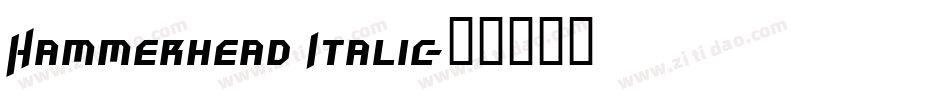 Hammerhead Italic字体转换